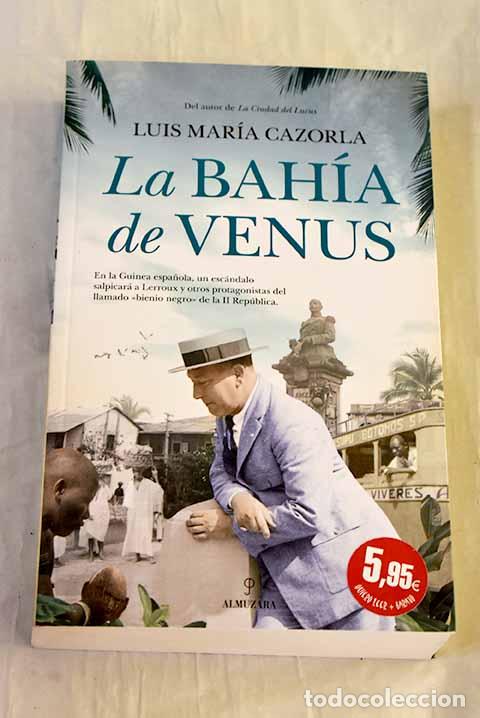 Livros em segunda m&atilde;o: La bah&iacute;a de Venus: Cazorla Prieto, Luis Mar&iacute;a.- Cazorla Prieto, Luis Mar&iacute;a