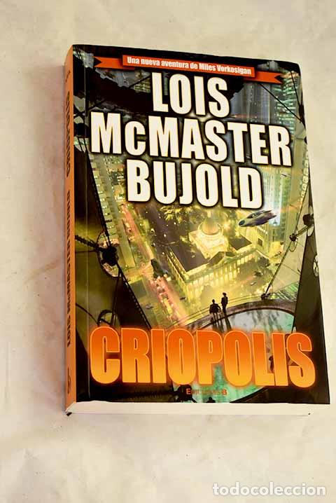 Libros: Criopolis: Bujold, Lois McMaster.- Bujold, Lois McMaster - Foto 1