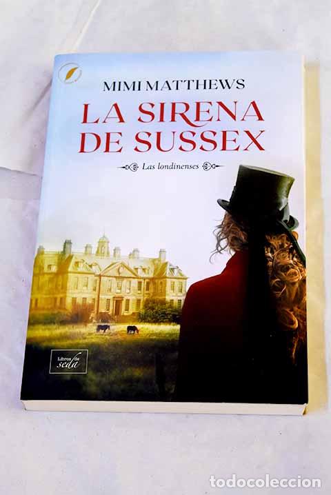 Libros: La sirena de Sussex: Matthews, Mimi.- Matthews, Mimi