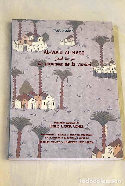 Libros: Al-wa d al-haqq: La promesa de la verdad.- Husein, Taha