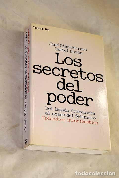 Libros: Los secretos del poder: del legado franquista al ocaso del felipismo: episodios inconfesables