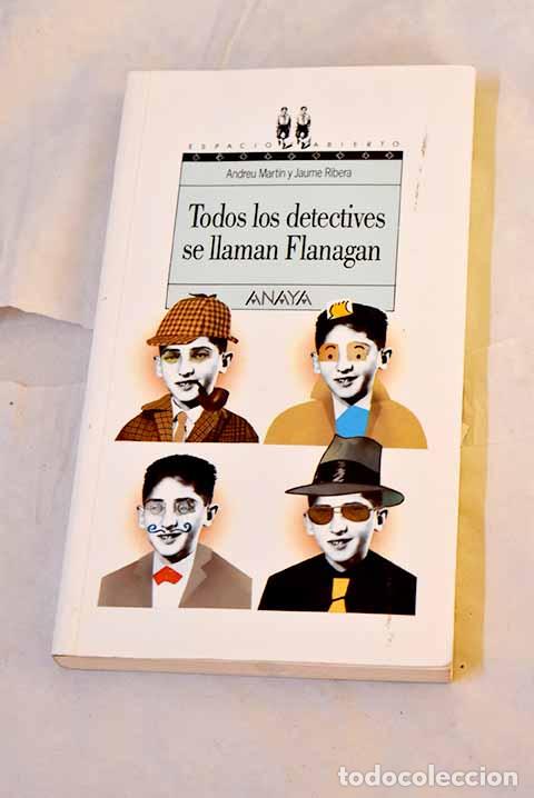 Libri di seconda mano: Todos los detectives se llaman Flanagan.- Mart&iacute;n, Andreu