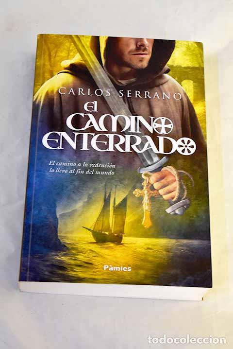B&uuml;cher: El camino enterrado: Serrano Lorigados, Carlos.- Serrano Lorigados, Carlos