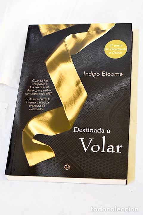 B&uuml;cher: Destinada a volar: Bloome, Indigo.- Bloome, Indigo