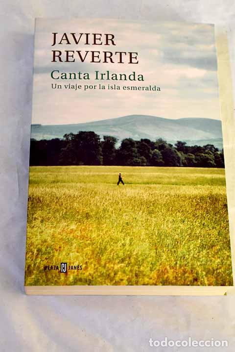 Livros em segunda m&atilde;o: Canta Irlanda: un viaje por la isla esmeralda.- Reverte, Javier