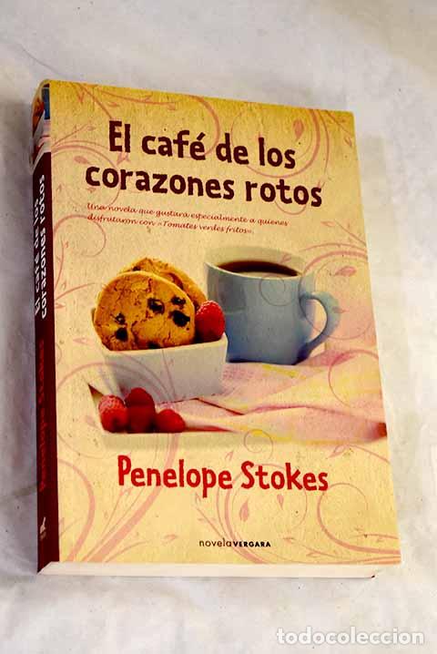 B&uuml;cher: El caf&eacute; de los corazones rotos.- Stokes, Penelope J.