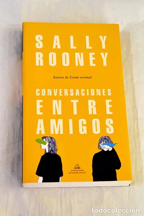 B&uuml;cher: Conversaciones entre amigos.- Rooney, Sally