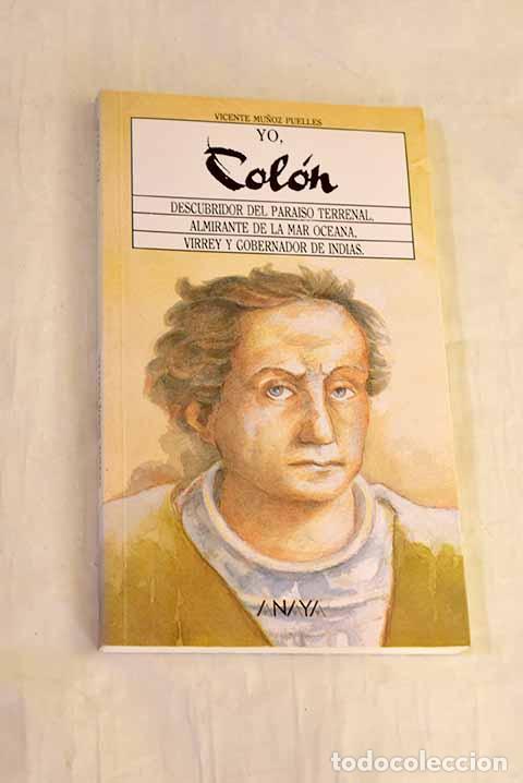 Livros em segunda m&atilde;o: Yo, Col&oacute;n: descubridor del paraiso terrenal, almirante de la mar oc&eacute;ano.- Mu&ntilde;oz Puelles, Vicente