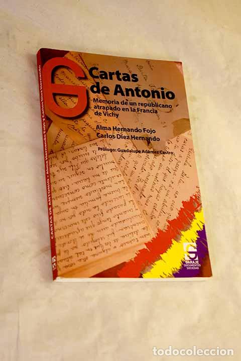 books: Cartas de Antonio: memoria de un republicano atrapado en la Francia de Vichy.- Hernando Fojo, Alma