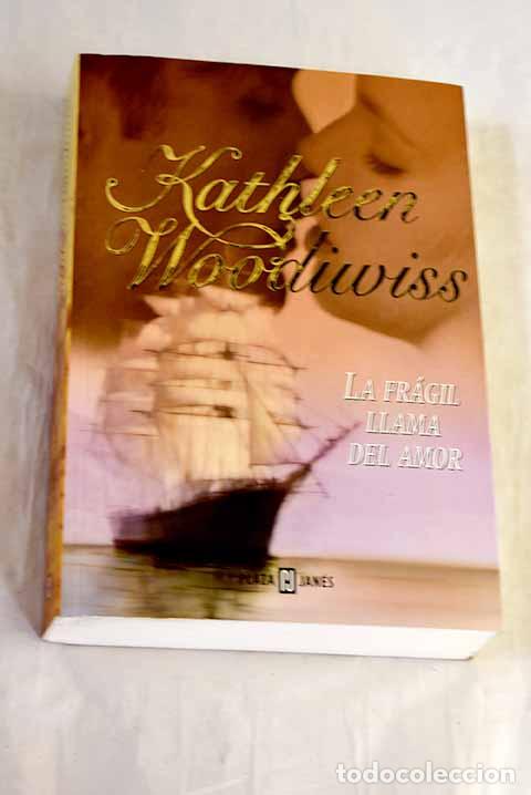 Livros em segunda m&atilde;o: La fr&aacute;gil llama del amor.- Woodiwiss, Kathleen