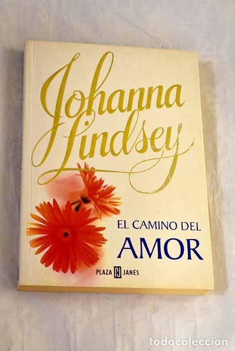 Libri di seconda mano: El camino del amor: Lindsey, Johanna.- Lindsey, Johanna