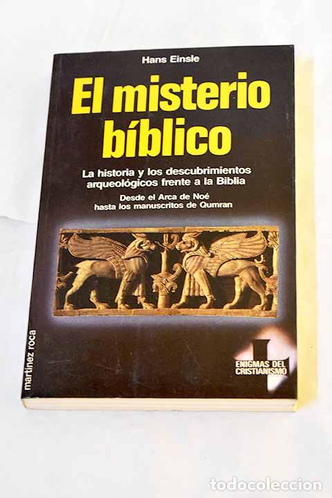 Libros: El misterio b&iacute;blico : desde el Arca de No&eacute; hasta los manuscritos de Qumran.- Einsle, Hans