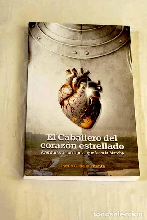 Livros em segunda m&atilde;o: El caballero del coraz&oacute;n estrellado : Aventuras de un tipo al que le va la Marcha