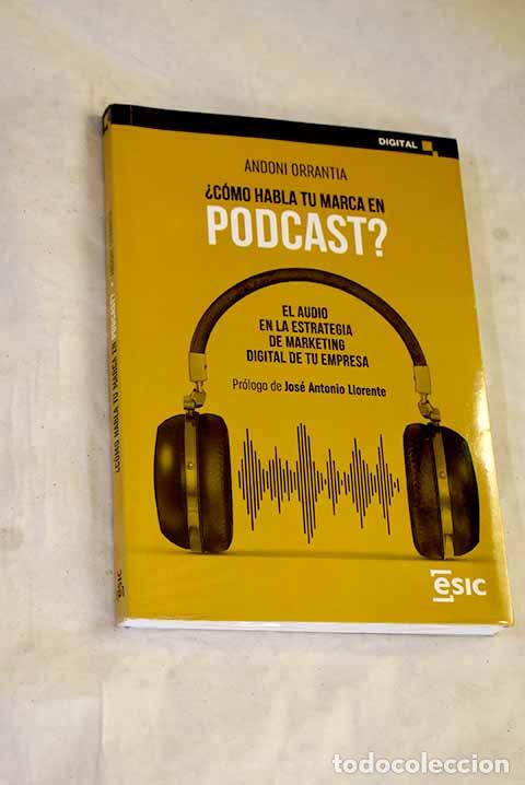 Livros em segunda m&atilde;o: C&oacute;mo habla tu marca en podcast?: el audio en la estrategia de marketing digital de tu empresa