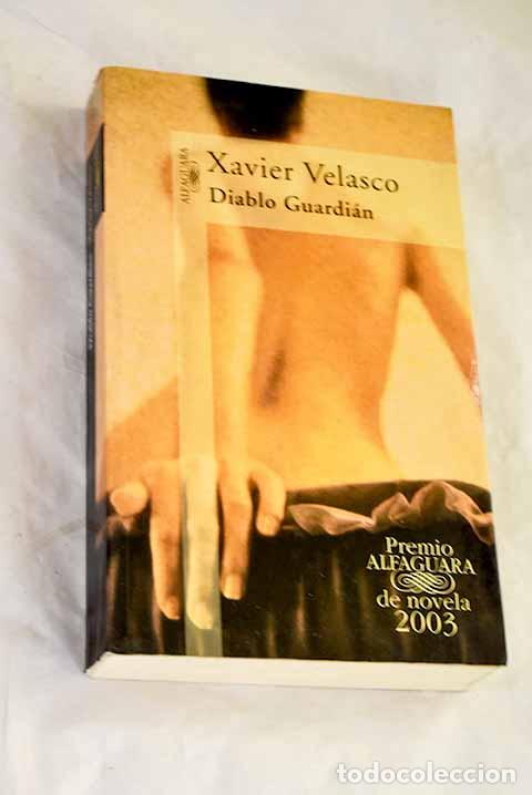 Livres: Diablo guardi&aacute;n: Velasco, Xavier.- Velasco, Xavier