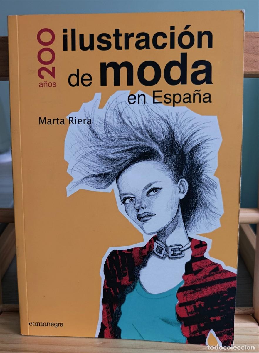 Libros: MARTA RIERA Ilustraci&oacute;n de moda en Espa&ntilde;a 200 a&ntilde;os - Foto 1