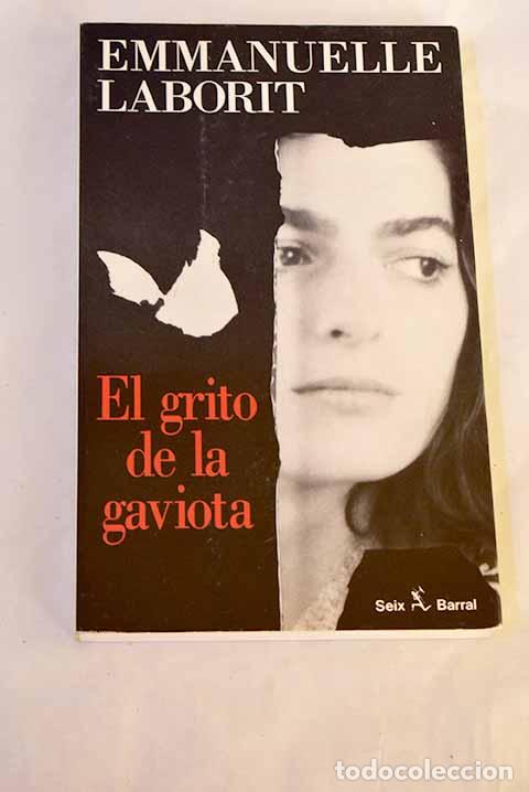 Libros: El grito de la gaviota.- Laborit, Emmanuelle - Foto 1