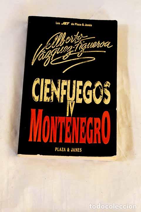 Livres: Cienfuegos IV: Montenegro.- V&aacute;zquez-Figueroa, Alberto
