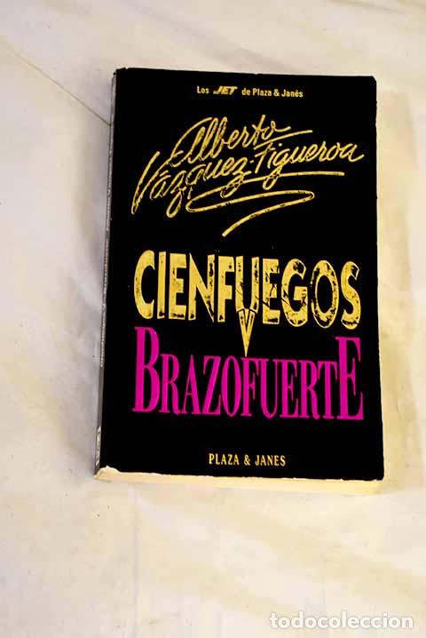 Livres: Brazofuerte: V&aacute;zquez-Figueroa, Alberto.- V&aacute;zquez-Figueroa, Alberto