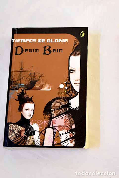 B&uuml;cher: Tiempos de gloria: Brin, David.- Brin, David