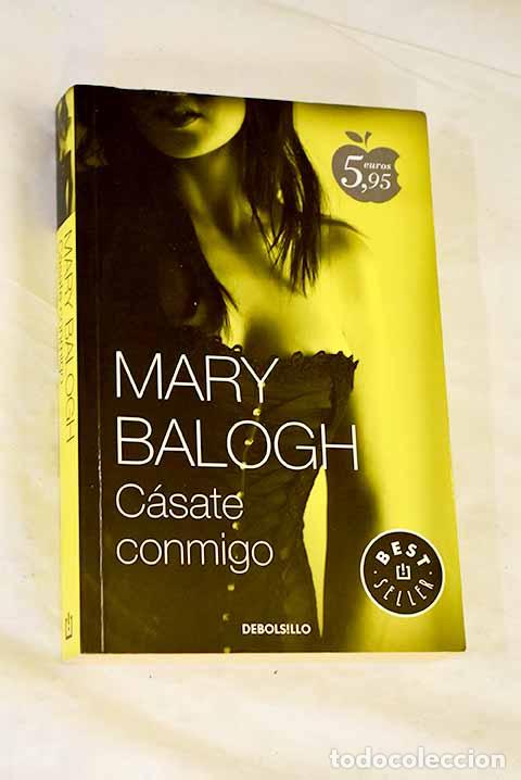 Livres: C&aacute;sate conmigo: Balogh, Mary.- Balogh, Mary