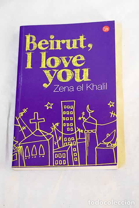 Livres: Beirut, I love you: El Khalil, Zena.- El Khalil, Zena
