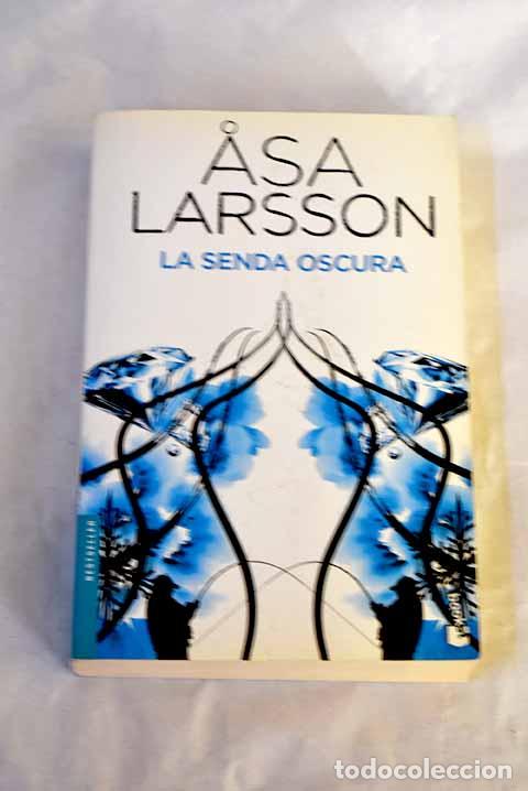 Livres: La senda oscura: Larsson, Asa.- Larsson, Asa