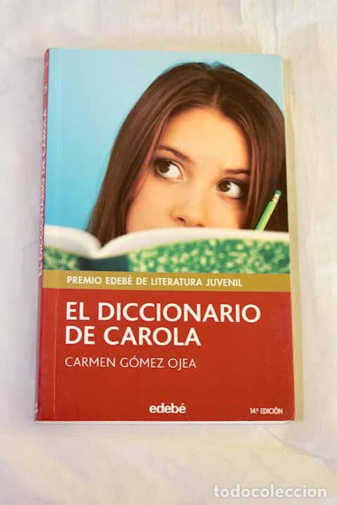 Libros: El diccionario de Carola.- G&oacute;mez Ojea, Carmen - Foto 1