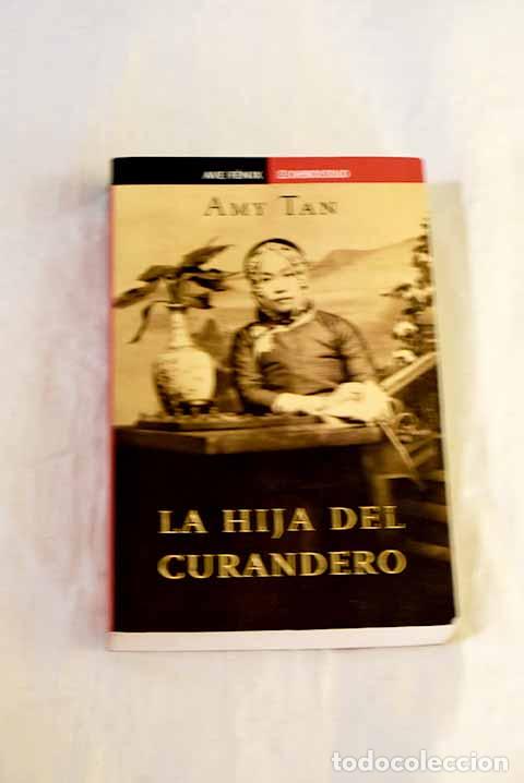 B&uuml;cher: La hija del curandero.- Tan, Amy