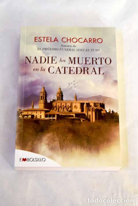 Livres: Nadie ha muerto en la catedral.- Chocarro, Estela