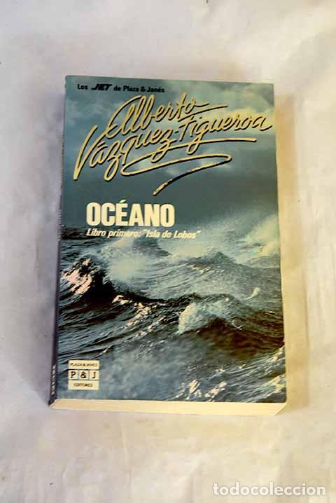 Livres: Oc&eacute;ano: V&aacute;zquez-Figueroa, Alberto.- V&aacute;zquez-Figueroa, Alberto