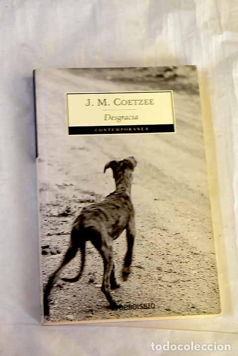 Libros: Desgracia: Coetzee, J. M..- Coetzee, J. M. - Foto 1
