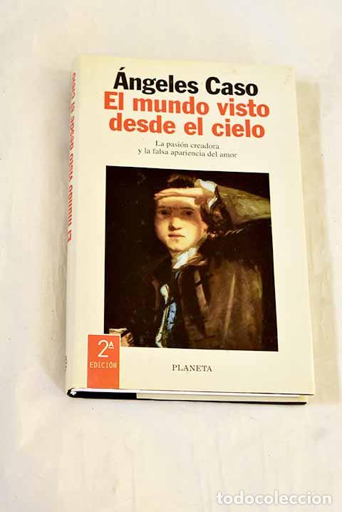 Libros: El mundo visto desde el cielo.- Caso, &Aacute;ngeles