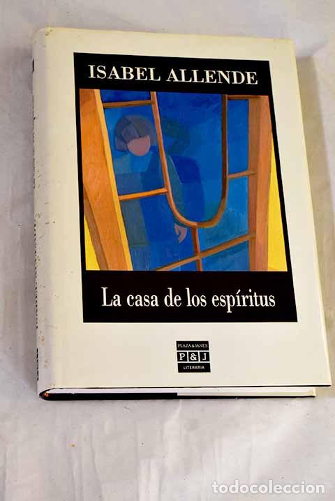 Libros: La casa de los esp&iacute;ritus.- Allende, Isabel
