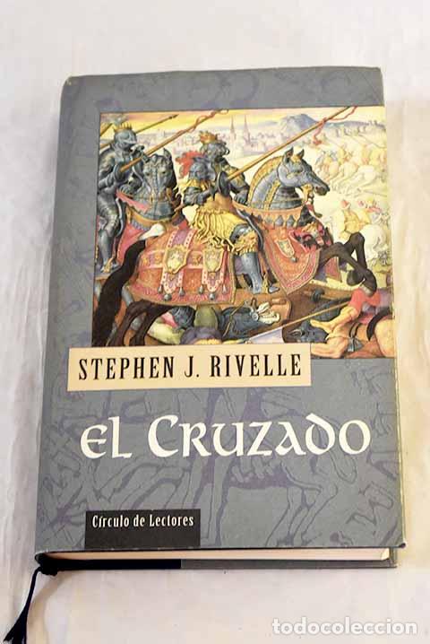 Libros: El cruzado: Rivelle, Stephen J..- Rivelle, Stephen J. - Foto 1