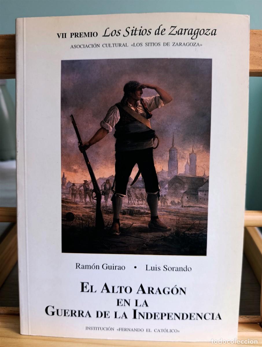 books: EL ALTO ARAG&Oacute;N EN LA GUERRA DE LA INDEPENDENCIA / RAM&Oacute;N GUIRAO-LUIS SORANDO / 1995. F. EL CAT&Oacute;LICO