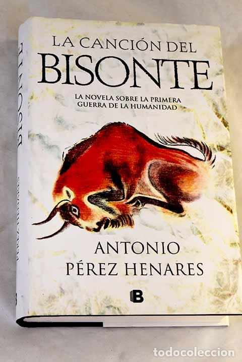 books: La canci&oacute;n del bisonte.- P&eacute;rez Henares, Antonio