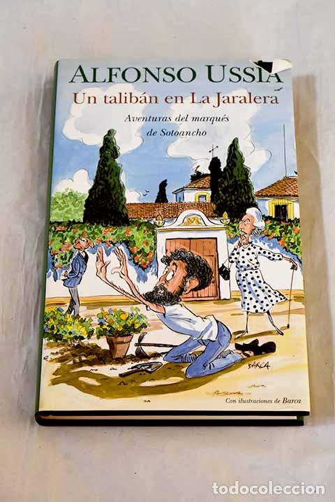 books: Un talib&aacute;n en La Jaralera: aventuras del marqu&eacute;s de Sotoancho.- Uss&iacute;a, Alfonso