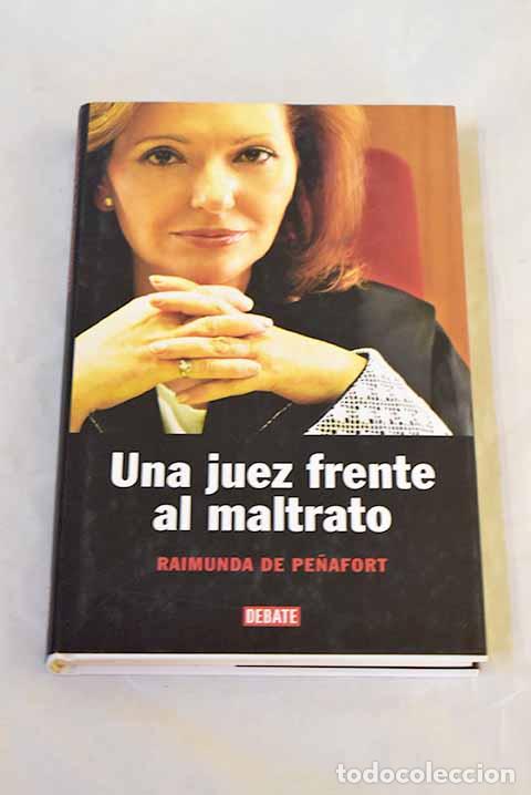 Libros: Una juez frente al maltrato.- Raimunda de Pe&ntilde;afort