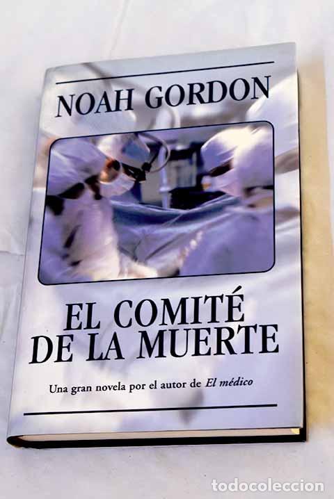 Libros: El comit&eacute; de la muerte.- Gordon, Noah