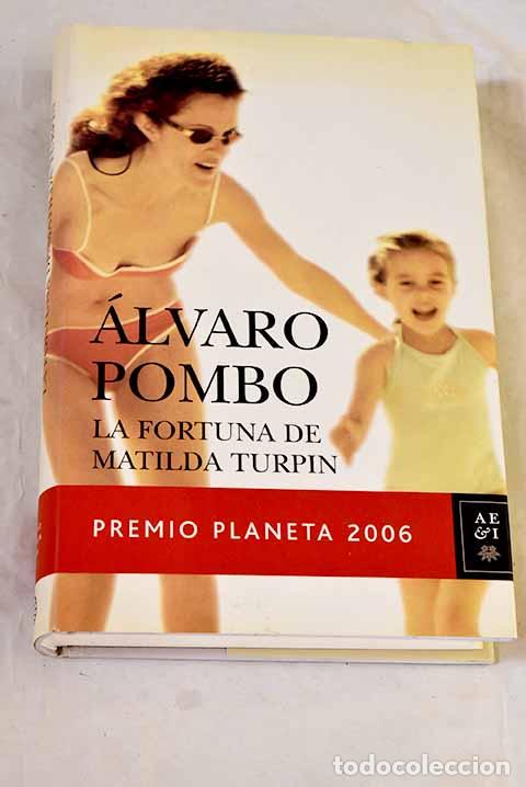 Libros: La fortuna de Matilda Turpin.- Pombo, &Aacute;lvaro