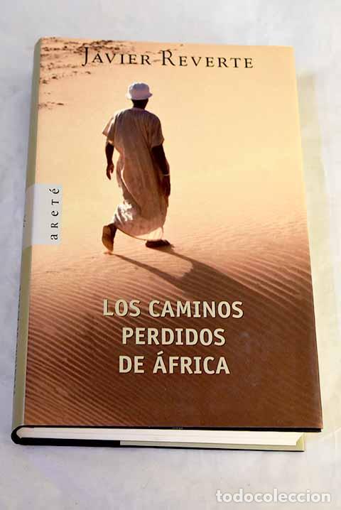 Libros: Los caminos perdidos de &Aacute;frica.- Reverte, Javier