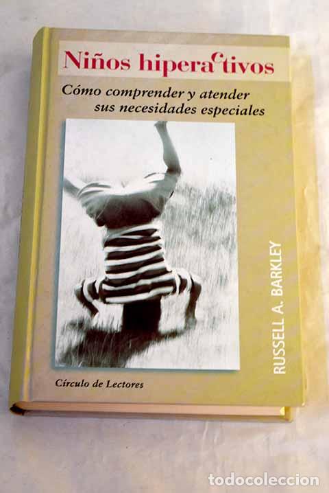 books: Ni&ntilde;os hiperactivos: c&oacute;mo comprender y atender sus necesidades especiales .- Barkley, Russell A.