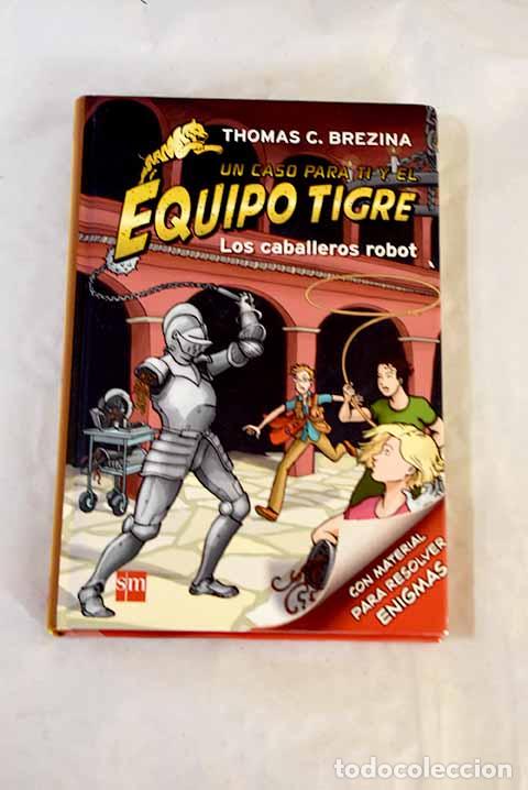 books: Los caballeros robot: una serie de novelas polic&iacute;acas de Thomas C. Brezina.- Brezina, Thomas