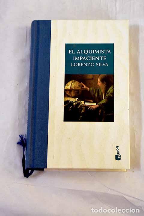 Libri di seconda mano: El alquimista impaciente.- Silva, Lorenzo