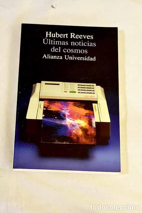 B&uuml;cher: &Uacute;ltimas noticias del cosmos: hacia el primer segundo.- Reeves, Hubert