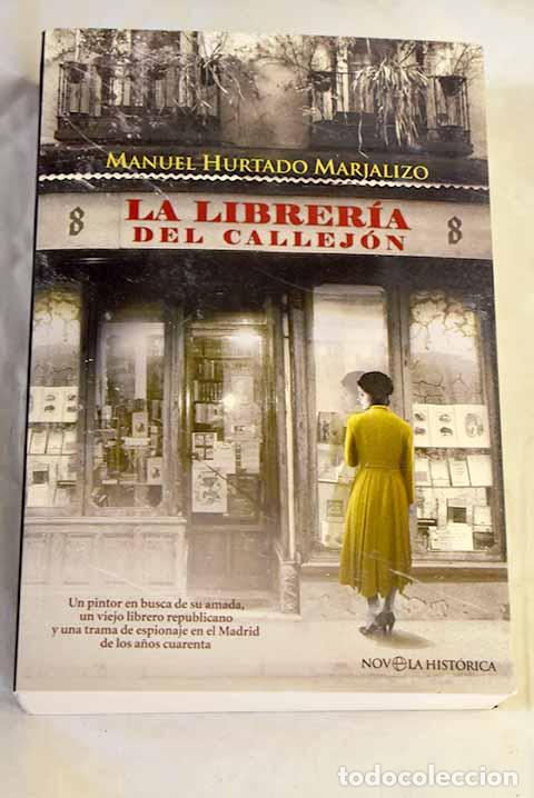 books: La librer&iacute;a del callej&oacute;n.- Hurtado Marjalizo, Manuel