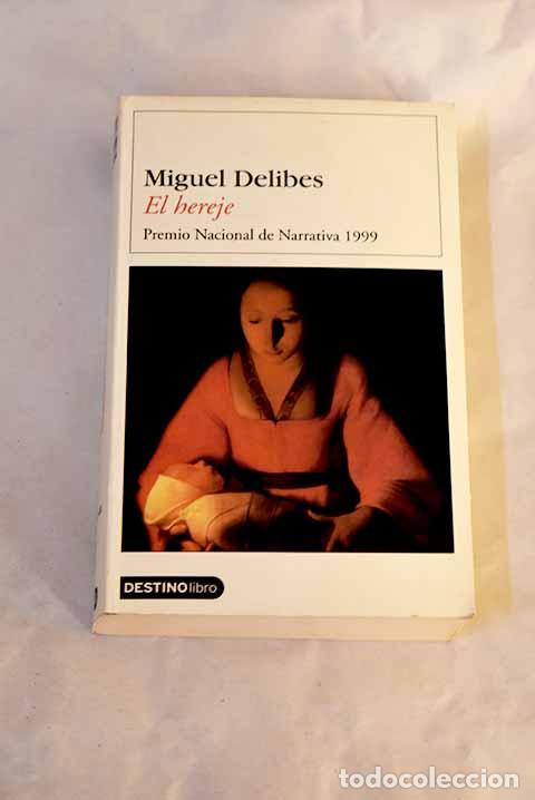 Libros: El hereje: Delibes, Miguel.- Delibes, Miguel