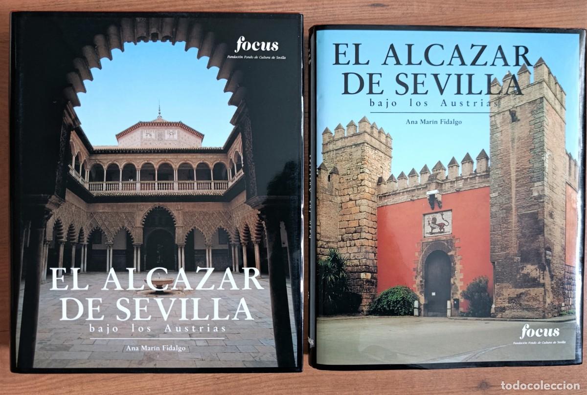 Libros: EL ALCAZAR DE SEVILLA BAJO LOS AUSTRIAS 2 TOMOS - MARIN FIDALGO, ANA