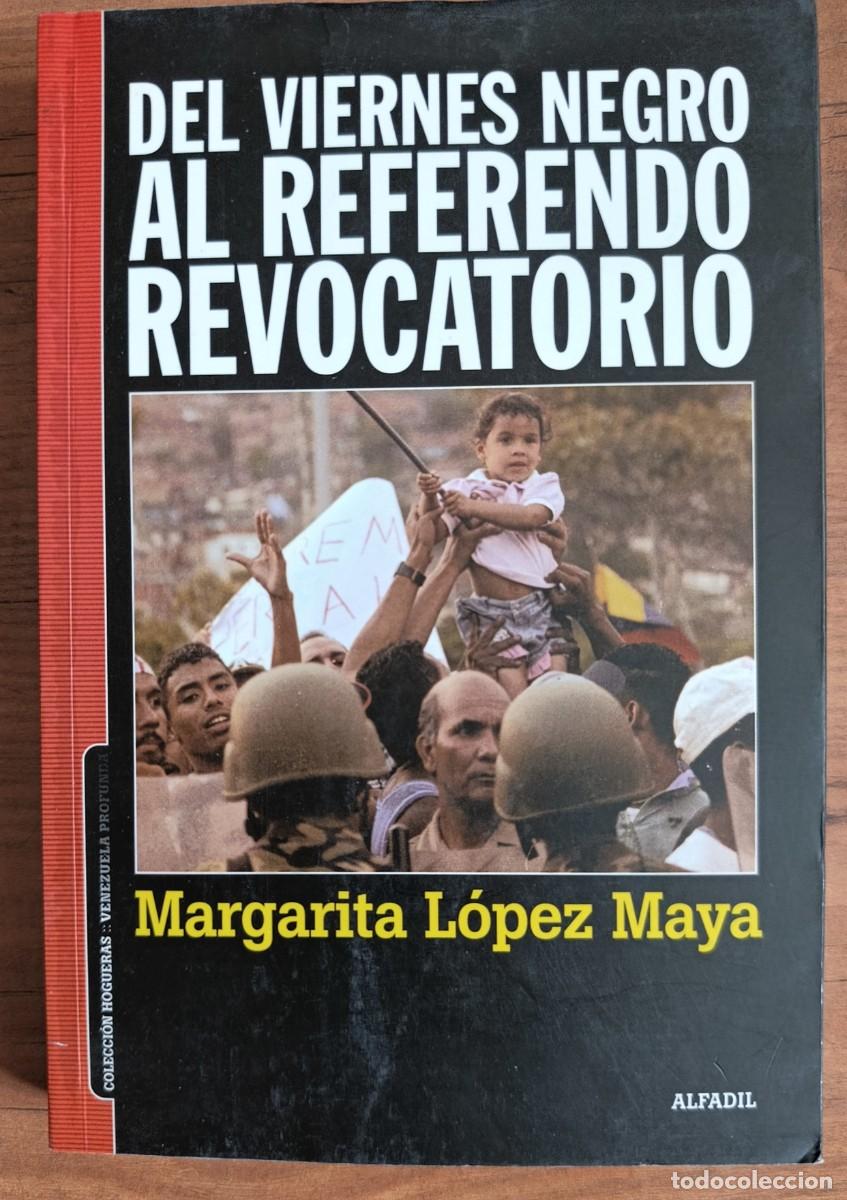 Libros: DEL VIERNES NEGRO AL REFERENDO REVOCATORIO Por MARGARITA LOPEZ MAYA